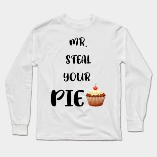 Amazing mr steal your pie thanksgiving Long Sleeve T-Shirt